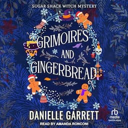 Grimoires and Gingerbread