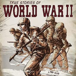 True Stories of World War II