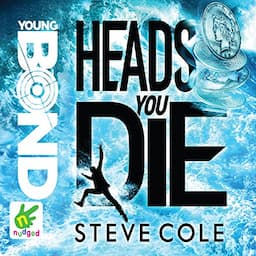 Young Bond: Heads You Die