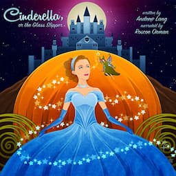 Cinderella, or The Glass Slipper