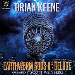 Earthworm Gods II: Deluge