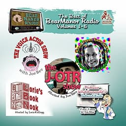 The Best of BearManor Radio, Vols. 1 - 5