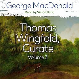 Thomas Wingfold, Curate Volume 3