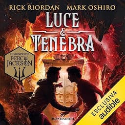 Luce e tenebra. Dal mondo di Percy Jackson