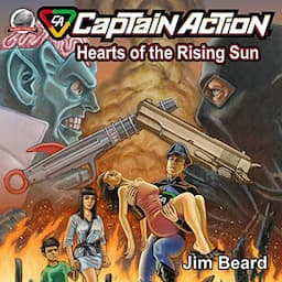 Captain Action - Hearts of the Rising Sun