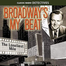 Broadway's My Beat: The Loneliest Mile