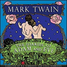 The Diaries of Adam and Eve [Classic Tales Edition]