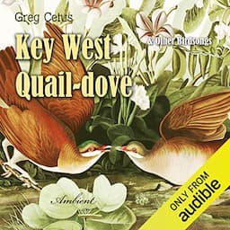 Key West Quail-dove and Other Birdsongs