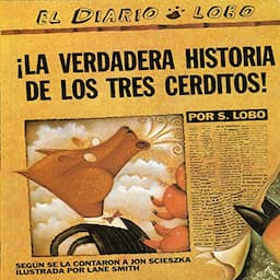 Verdadera Historia de los Tres Cerditos! [The True Story of the Three Little Pigs]