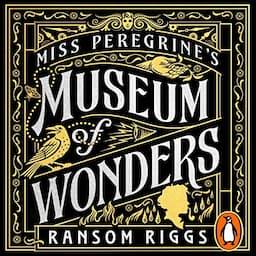 Miss Peregrine's Museum of Wonders