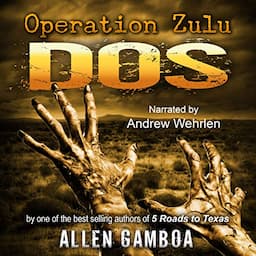 Operation Zulu: Dos