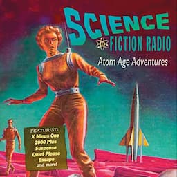 Science Fiction Radio: Atom Age Adventures