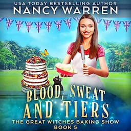 Blood, Sweat and Tiers: A Paranormal Culinary Cozy Mystery