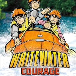 Whitewater Courage