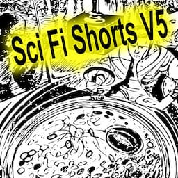 Sci-Fi Shorts, Volume 5